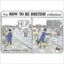 The how to Be British Collection