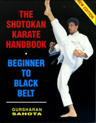 Title: The Shotokan Karate Handbook: Beginner to Black Belt, Author: Gursharan Sahota