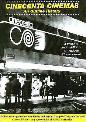 Cinecenta Cinemas: An Outline History: A Projected Series of British and American Cinema Circuit Histories