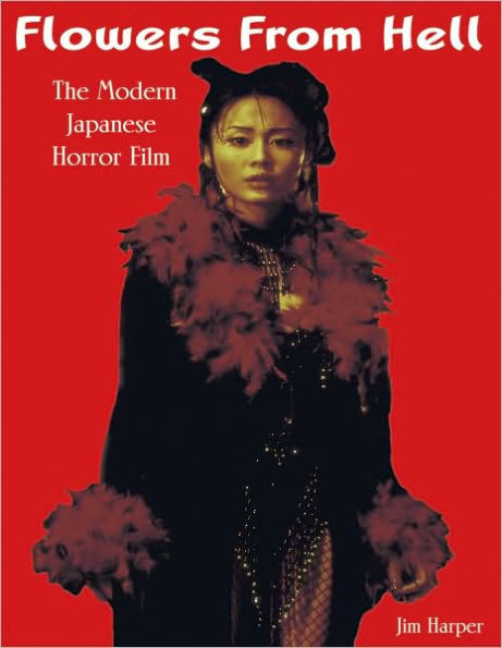 Flowers from Hell: The Modern Japanese Horror Film