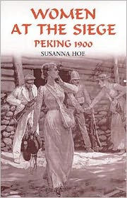 Women at the Siege: Peking 1900