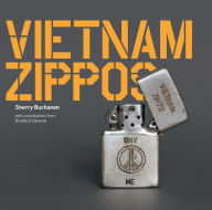 Title: Vietnam Zippos: American Soldiers' Engravings and Stories (1965-1973), Author: Sherry Buchanan