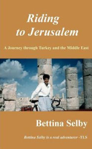 Title: Riding to Jerusalem, Author: Bettina Selby