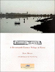 Title: Bloody Marsh. A Seventeenth-Century Village in Crisis, Author: Peter Warner