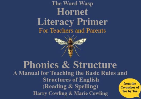 The Hornet Literacy Primer: A Reading & Spelling manual designed for Parents and Teachers to be used for those with dyslexia