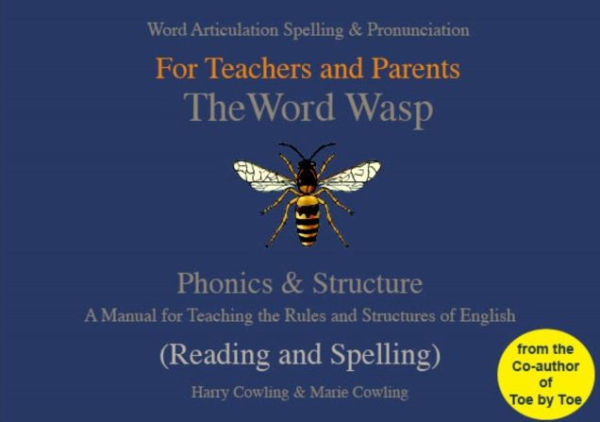 The Word Wasp: A reading and spelling manual for parents and teachers working with learners with dyslexia