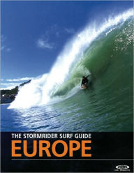 Title: The Stormrider Surf Guide: Europe, Author: Bruce Sutherland