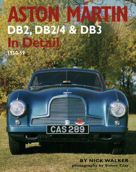 Aston Martin DB2, DB2/4 & DB3 In Detail: 1950-59