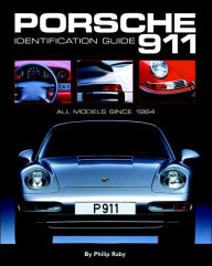 Title: Porsche 911 Identification Guide: All Models since 1964, Author: Philip Raby