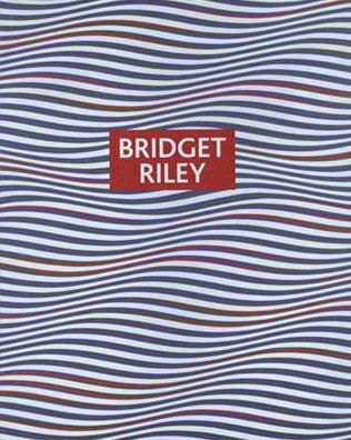 Bridget Riley: Paintings And Drawings, 1961-2004