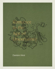 Title: Romance in the Age of Uncertainty, Author: Damien Hirst
