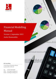 Title: Financial Modelling Manual: A comprehensive but succinct step-by-step guide to building a financial forecast model in Excel, Author: Aasha Shamsuddin