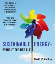 Title: Sustainable Energy - without the hot air, Author: David JC MacKay