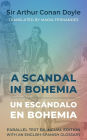 A Scandal in Bohemia - Un escándalo en Bohemia: Parallel Text Bilingual Edition with an English-Spanish Glossary
