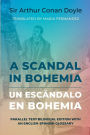 A Scandal in Bohemia - Un escÃ¯Â¿Â½ndalo en Bohemia: Parallel Text Bilingual Edition with an English-Spanish Glossary