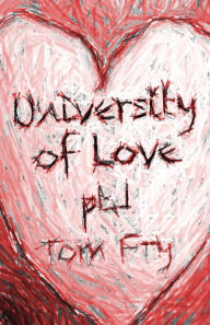 Title: University of Love: pt.1, Author: Tom F Fry