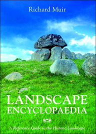 Title: Landscape Encyclopaedia: A Reference to the Historic Landscape, Author: Richard Muir