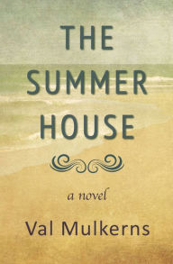 Title: The Summerhouse, Author: Val Mulkerns
