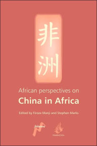 Title: African Perspectives on China in Africa, Author: Firoze Manji