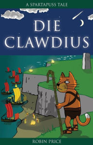 Title: Die Clawdius, Author: Robin Price