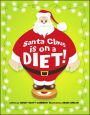 Santa Claus Is on a Diet!