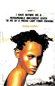Title: I Have Before Me a Remarkable Document Given To Me By a Young Lady From Rwanda / Edition 1, Author: Sonja Linden