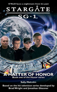 Title: Stargate SG-1 #3: A Matter of Honor, Author: Sally Malcolm