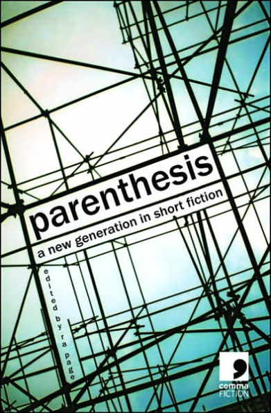 Parenthesis: A New Generation in Short Fiction