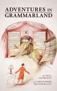 Title: Adventures in Grammarland, Author: Paul Georgiou