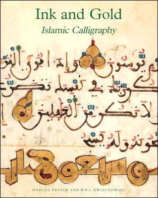 Ink and Gold: Masterpieces of Islamic Calligraphy