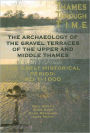 The Thames Through Time: the Archaeology of the Gravel Terraces of the Upper and Middle Thames: The Early Historical Period: AD 1-1000