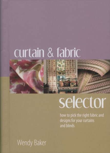 Curtain and Fabric Selector: How to Pick the Right Fabric and Designs for Your Curtains and Blinds