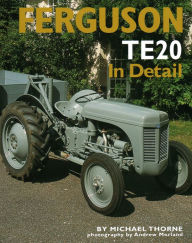 Title: Ferguson TE20 In Detail, Author: Michael Thorne