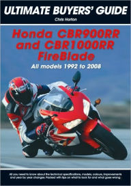 Title: Honda CBR900RR & CBR 1000RR FireBlade: All Models 1992-2008, Author: Chris Horton