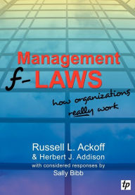 Title: Management F-Laws: How Organizations Really Work, Author: Russell L. Ackoff