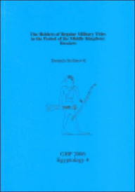 Title: The Holders of Regular Military Titles in the Period of the Middle Kingdom: Dossiers, Author: Danijela Stefanovic