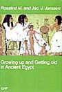 Growing up and Getting Old in Ancient Egypt