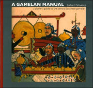 Title: Gamelan Manual: A player's guide to the central Javanese gamelan, Author: Richard Pickvance