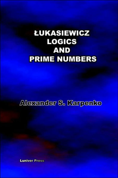 Lukasiewicz's Logics and Prime Numbers