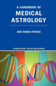 Title: A Handbook Of Medical Astrology, Author: Jane Ridder-Patrick