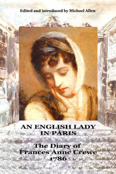 An English Lady in Paris: the diary of Frances Anne Crewe 1786