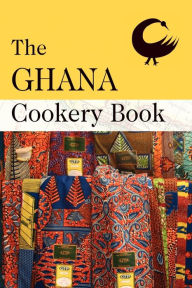 Title: The Ghana Cookery Book, Author: David Saffery