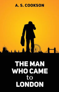 Title: The Man Who Came to London, Author: Jibbeat