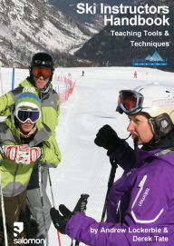 Title: Ski Instructors Handbook: Teaching Tools and Techniques, Author: Andrew Lockerbie