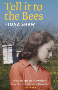 Title: Tell it to the Bees, Author: Fiona Shaw