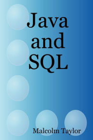 Title: Java and SQL, Author: Malcolm Taylor