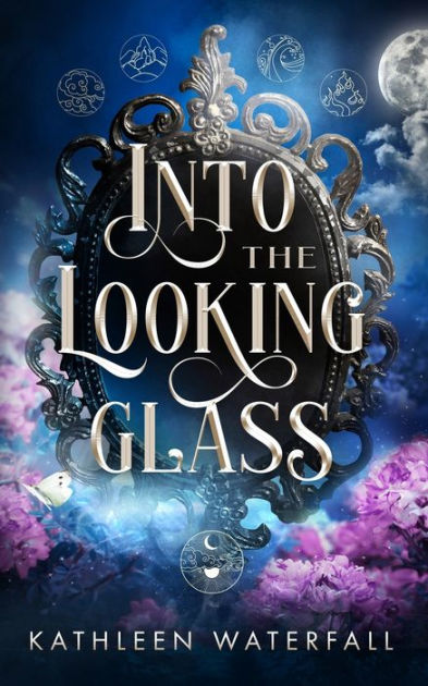 Into the Looking Glass by Kathleen Waterfall, Paperback | Barnes & Noble®