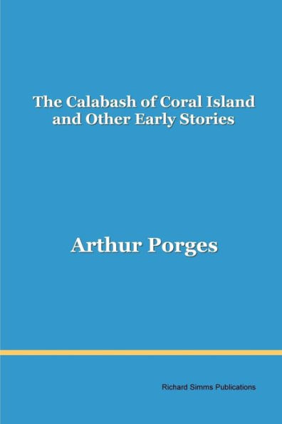 The Calabash of Coral Island and Other Early Stories