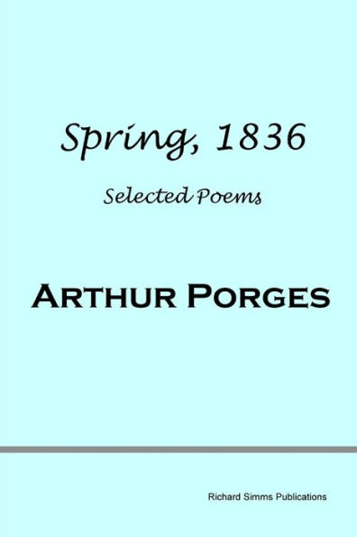 Spring, 1836: Selected Poems