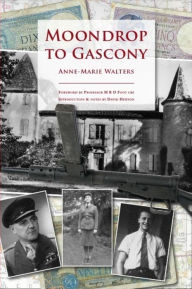 Title: Moondrop to Gascony: Introduction & notes by David Hewson, Author: Anne-Marie Walters